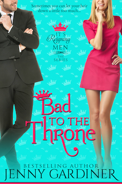 Bad To The Throne by Jenny Gardiner