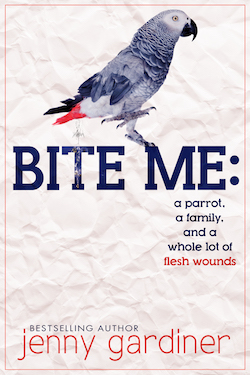 Bite Me: A Parrot, A Family and a Whole Lot of Flesh Wounds